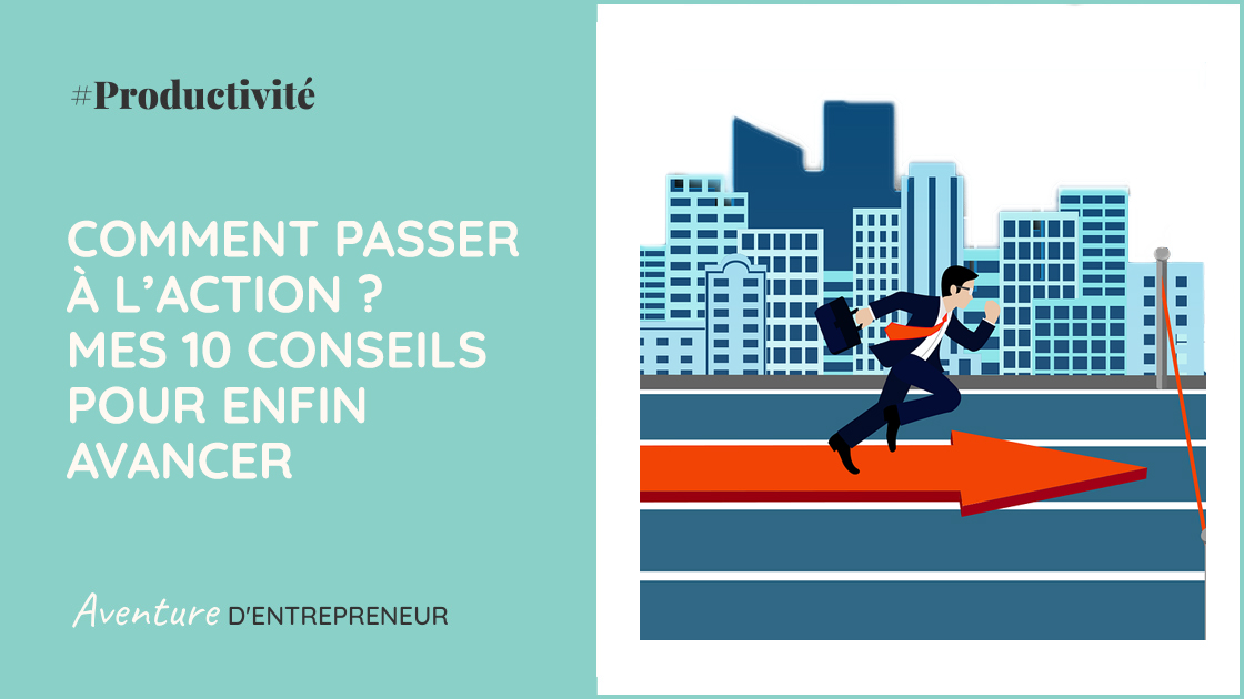 comment passer action dix conseils