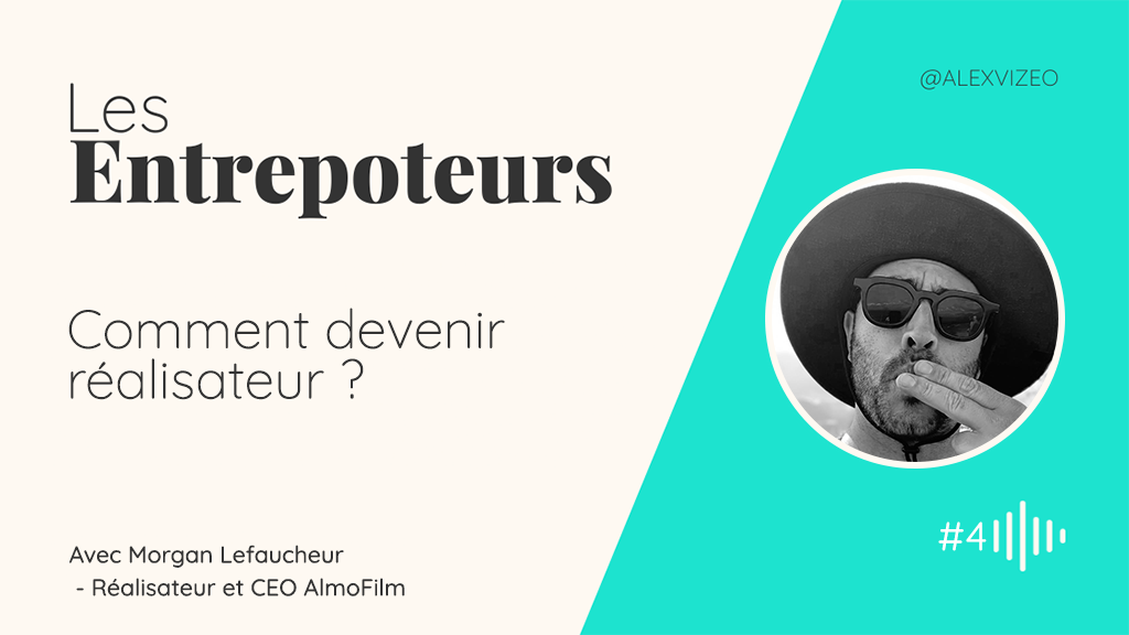 podcast_ae_morgane_lefaucheur_comment_devenir_realisateur