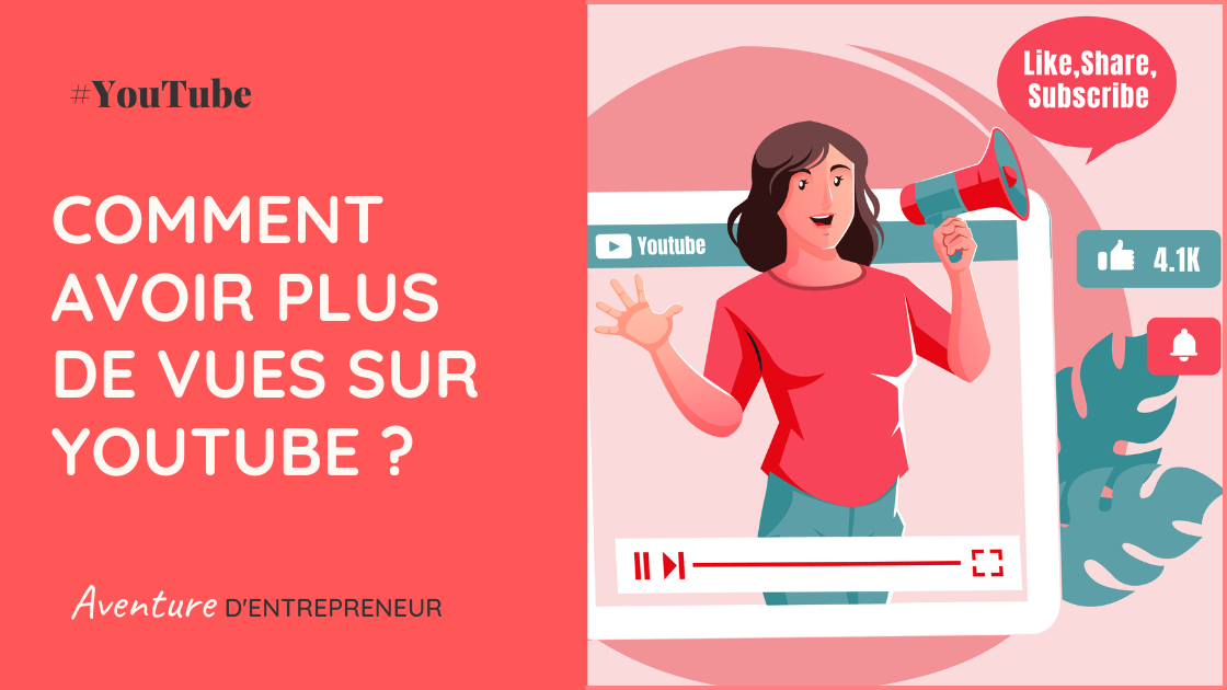 comment avoir plus de vues sur youtube
