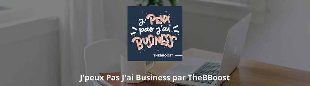 j'peux pas j'ai business podcast reconversion professionnelle